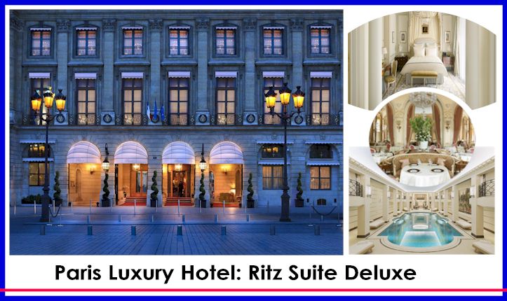 Paris Luxury Hotel Ritz -Guide of Relaxing Hotels for Presidents & Prime Ministers Book Now book the Suite Deluxe Now