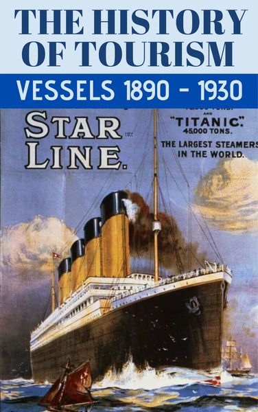 History of Tourism - Vessels 1890 -1930