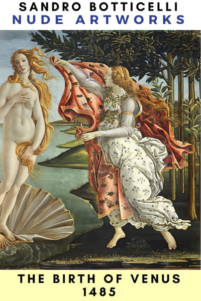 The Birth of Venus (1484). Tempera on canvas, 184.5 x 285.5 cm, Uffizi, Florence - Nude Painting