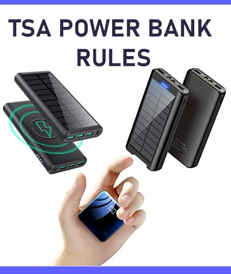 TSA Power Banks Rules 2022